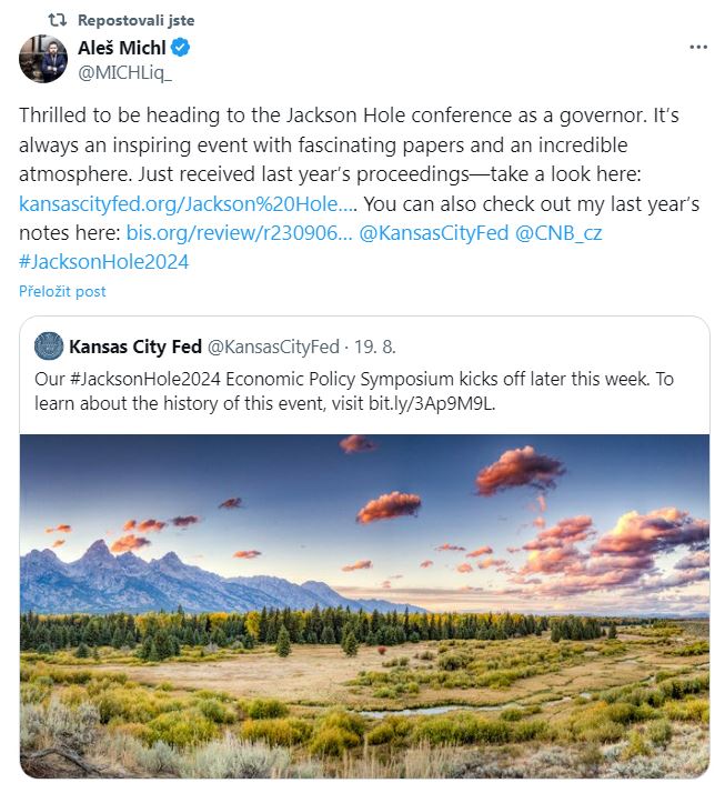 Guvernér ČNB Aleš Michl – Thrilled to be heading to the Jackson Hole conference as a governor. It’s always an inspiring event with fascinating papers and an incredible atmosphere.