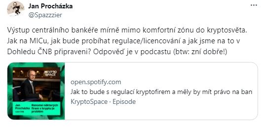 Člen bankovní rady Jan Procházka – Výstup centrálního bankéře mírně mimo komfortní zónu do kryptosvěta. Jak na MICu, jak bude probíhat regulace - licencování a jak jsme na to v Dohledu ČNB připraveni. Odpověď je v podcastu - btw -  zní dobře.